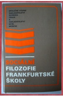 Sociální filozofie frankfurtské školy. Kritické studie - ...autoři různí/ bez autora