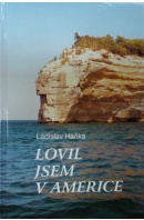 Lovil jsem v Americe - HAŇKA Ladislav