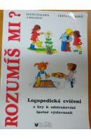 Rozumíš mi? Logopedická cvičení a hry k odstraňování špatné výslovnosti - FIALOVÁ Ivana