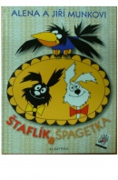 Štaflík a Špagetka - MUNKOVI Alena a Jiří