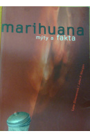 Marihuana. Mýty a fakta - ZIMMEROVÁ L./ MORGAN J. P.