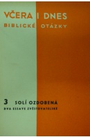 Včera i dnes. Biblické otázky 3. Solí ozdobená. Dva essaye zvěstovatelské - DANĚK Slavomil