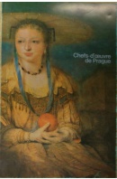 Chefs - d´oeuvre de Prague 1450 - 1750. Trois siécles de Peinture Flamande et Hollandaise - ...autoři různí/ bez autora
