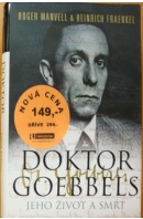 Doktor Goebbles. Jeho život a smrt - MANVELL R./ FRAENKEL H.