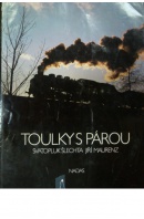 Toulky s párou - ŠLECHTA S./ MAURENZ J.