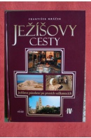 Ježíšovy cesty IV. - MRÁČEK František