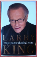 Moje pozoruhodná cesta - KING Larry