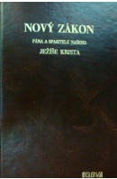 Nový zákon Pána spasitele našeho Ježíše Krista. - ... autoři různí/ bez autora