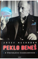 Peklo Beneš. O šťastnějším Československu - NESVADBA Josef