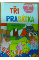 Jak šlo vejce na vandr/ Tři prasátka - ... autoři různí/ bez autora