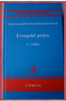 Evropské právo - TICHÝ L./ ARNOLD R. a kol.