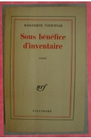 Sous bénefice d´inventaire - YOURCENAR Marguerite