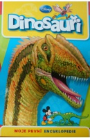 Dinosauři. Moje první encyklopedie - ... autoři různí/ bez autora