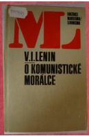 O komunistické morálce - LENIN Vladimir Iljič