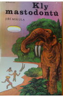Kly mastodontů - MIKULA Jiří