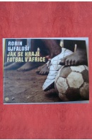 Jak se hraje fotbal v Africe - UJFALUŠI Robin