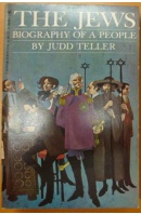 The Jews. Biography of a People - TELLER Judd