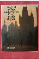 Magical Prague/ Zauberhaftes Prag/ Praga Magica - MACHT Jiří