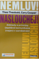 Nemluv! Naslouchej!  - THEOBALD T./ COOPER C.