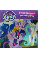 Equestrijské princezny. My Little Pony - ... autoři různí/ bez autora