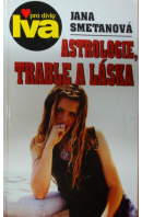 Astrologie, trable a láska - SMETANOVÁ Jana