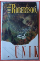 Únik - ROBERTSOVÁ Nora