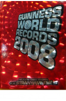 Guinness World Records 2008. Kniha světových rekordů - ... autoři různí/ bez autora