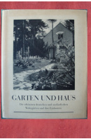 Garten und Haus. Die schönsten deutschen und ausländischen Wohngärten und ihre Einbauten - HOFFMANN Herbert