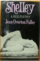 Shelley. A Biography - FULLER Jean Overton