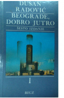 Beograde, dobro jutro  - RADOVIĆ Dušan