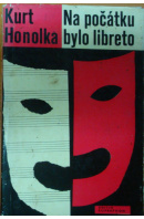 Na počátku bylo libreto - HONOLKA Kurt