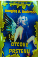 Otcové prstenu - ANDERSON Douglas A.