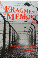 Fragments of Memory. From Kolin to Jerusalem - GREENFIELD Hana