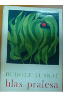 Hlas pralesa - LUSKAČ Rudolf