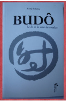 Budó. Le ki et le sens du combat - TOKITSU Kenji