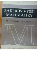 Základy vyšší matematiky pro průmyslové školy - TARASOV N. P.