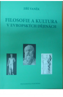 Filosofie a kultura v evropských dějinách - VANĚK Jiří