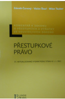 Přestupkové právo. 17. aktual. vyd. podle stavu k 1. 1. 2011 - ČERVENÝ Z./ ŠLAUF V./ TAUBER M.