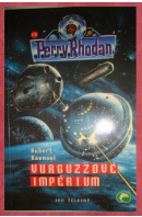 Vurguzzové impérium. Perry Rhodan - HAENSEL Hubert