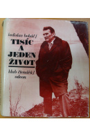 Tisíc a jeden život - BOHÁČ Ladislav