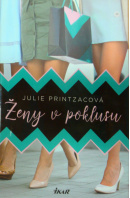 Ženy v poklusu - PRINTZACOVÁ Julie