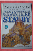 Fantastické pohledy na gigantické stavby - KIRKWOOD Jon