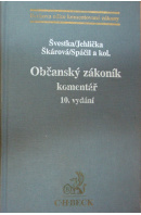 Občanský zákoník. Komentář. 10. vydání - ...autoři různí/ bez autora