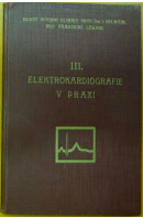 Elektrokardiografie v praxi - PELNÁŘ J./ PRUSÍK B./ VANČURA A./ HERLES F.