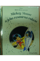 Mickey Mouse a jeho vesmírná raketa. Zlatá sbírka pohádek - DISNEY Walt