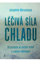 Léčivá síla chladu - WORSECKOVÁ Josephine