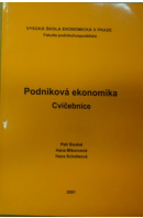 Podniková ekonomika. Cvičebnice - BOUKAL P./ MIKOVCOVÁ H./ SCHOLLEOVÁ H.