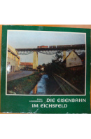 Die Eisenbahn im Eichsfeld - LAUERWALD Paul