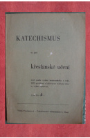 Katechismus, to jest křesťanské učení - ...autoři různí/ bez autora