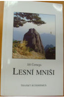 Lesní mniši. Některé aspekty současného thajského buddhismu - ČERNEGA Jiří